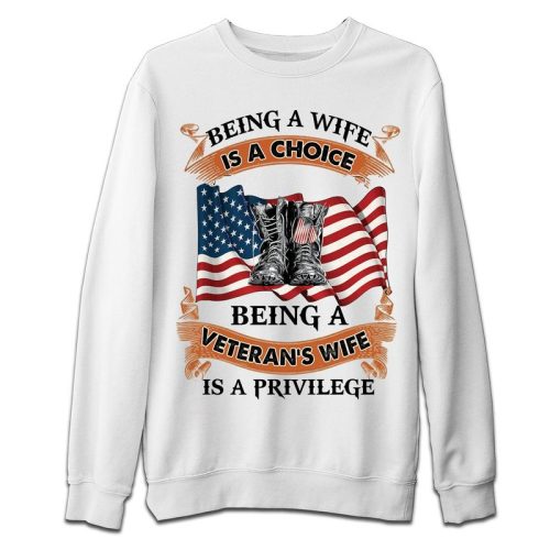 Being A Veterans Wife Is A Privilege Sweatshirt