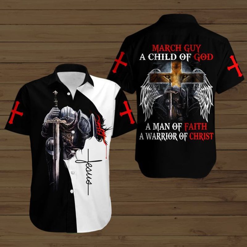 March Guy A Child Of God A Man Of Faith A Warrior Of Christ Button Shirt