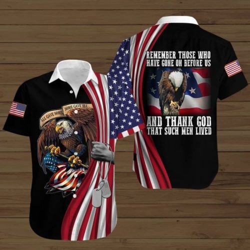 Remember Those Who Have Gone On Before Us And Thank God That Such Men Lived Veteran Button Shirt
