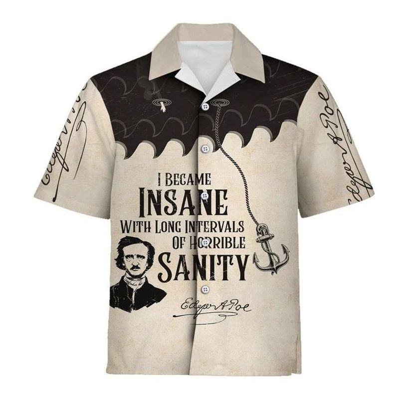 I Became Insane With Long Intervals Of Horrible Sanity Hawaiian Shirt
