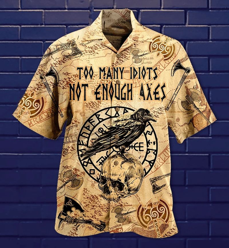 Too Many Idiots Not Enough Axes Viking Hawaiian Shirt