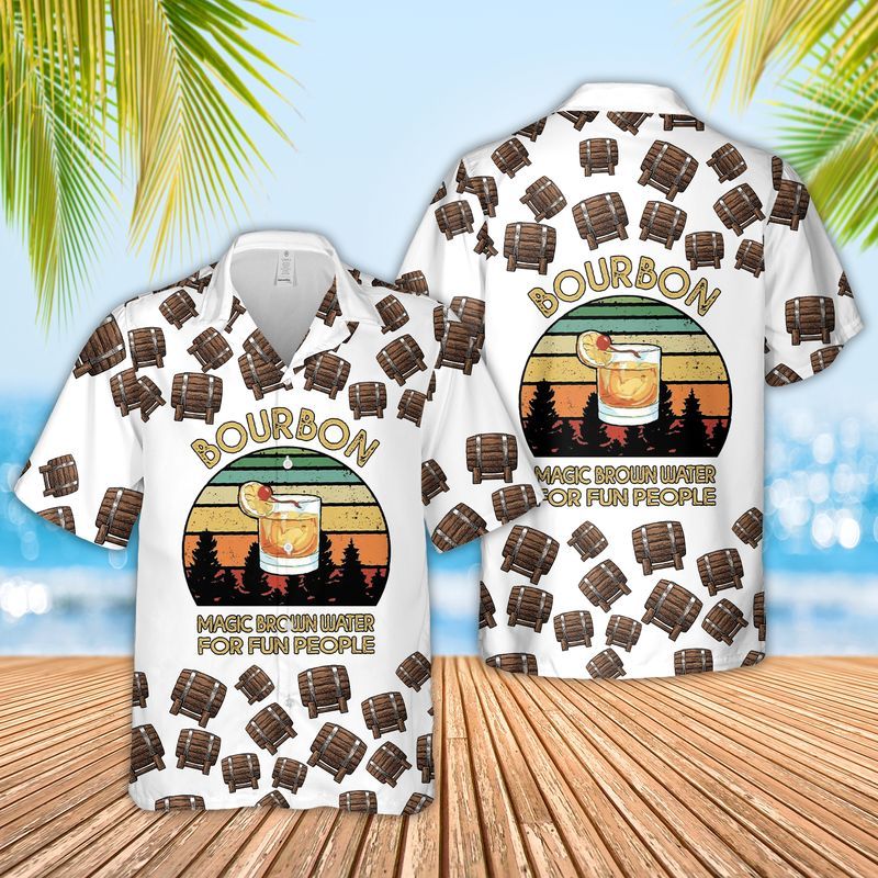 Bourbon Magic Brown Water For Fun People Hawaiian Shirt