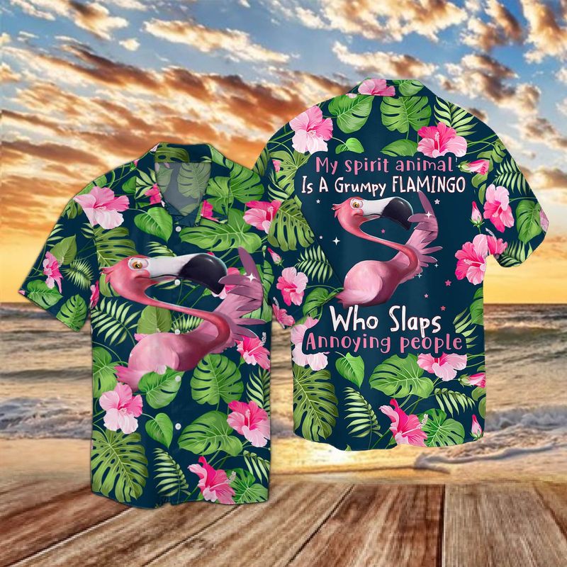 My Spirit Animal Is A Grumpy Flamingo Who Slaps Annoying People Hawaiian Shirt