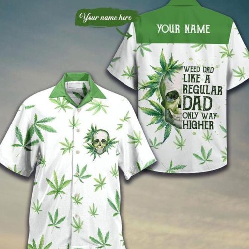 Personalized Weed Dad Like A Regular Dad Only Way Higher Hawaiian Shirt