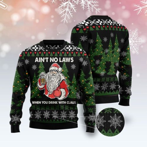 New 2021 Aint No Laws When You Drink With Claus Ugly Christmas Sweater