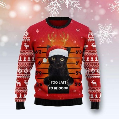 New 2021 Black Cat Too Late To Be Good Ugly Christmas Sweater