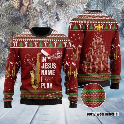 New 2021 In Jesus Name I Play Ugly Sweater For Saxophone Lovers Ugly Christmas Sweater