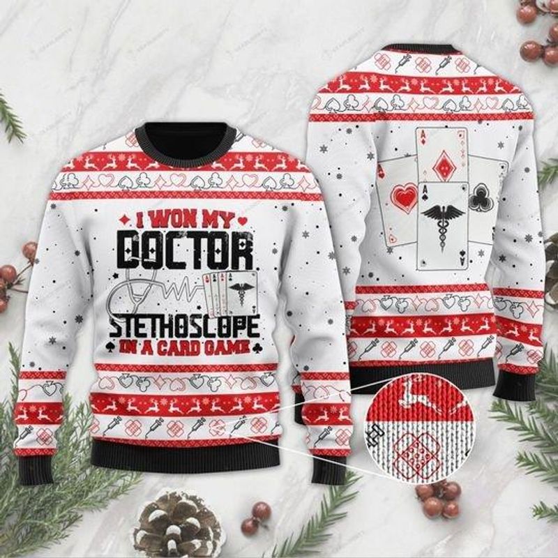 New 2021 I Won My Doctor Stethoscope In A Card Game Ugly Christmas Sweater