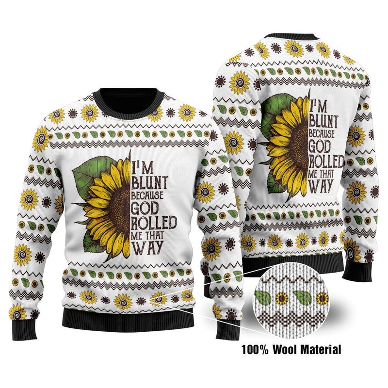 New 2021 Im Blunt Because God Rolled Me That Way Ugly Christmas Sweater