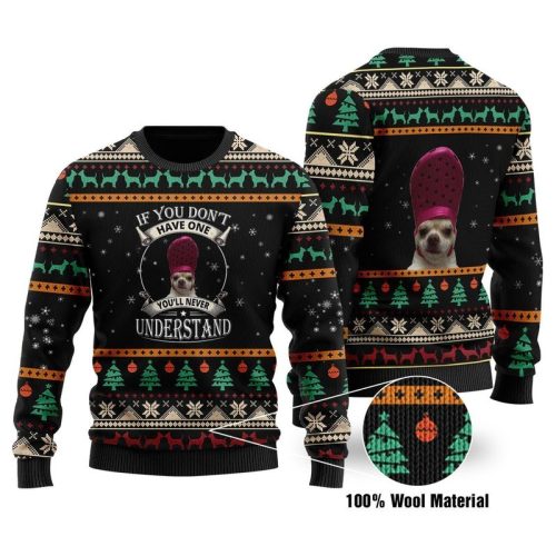 New 2021 If You Dont Have One Youll Never Understand Ugly Christmas Sweater