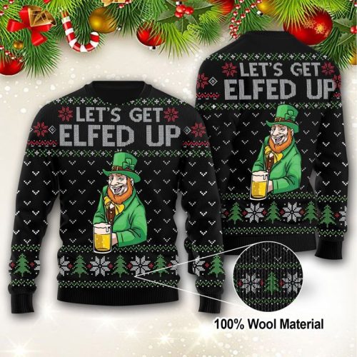 New 2021 Lets Get Elfed Up Ugly Christmas Sweater