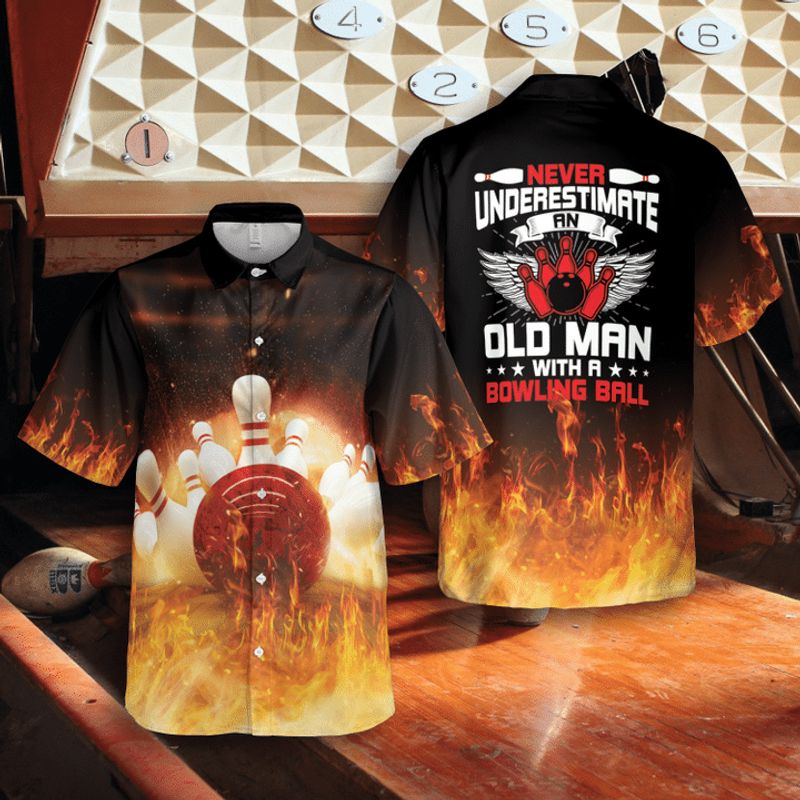 Bowling Never Underestimate An Old Man Fire Hawaiian Shirt