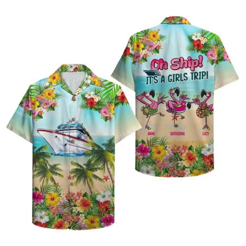 Personalized Cruise Flamingo Oh Ship Its A Girls Trip Hawaiian Shirt