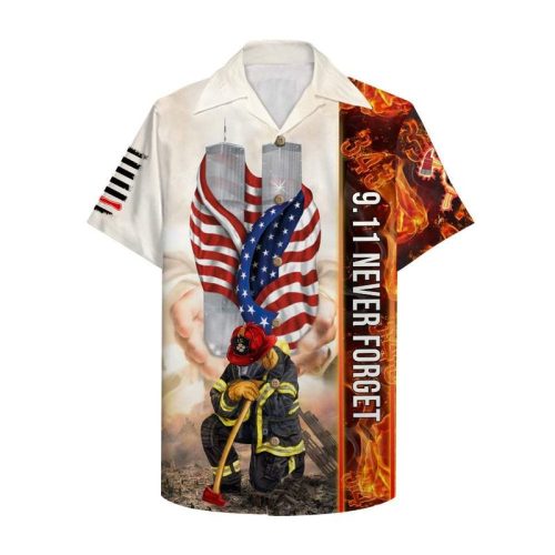 Firefighter 9 11 Never Forget Hawaiian Shirt