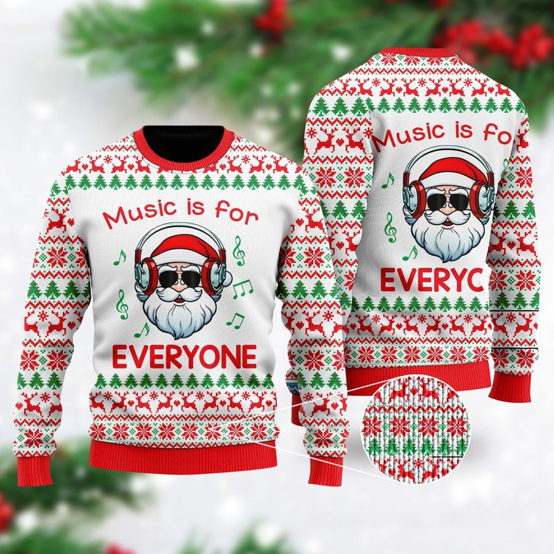 New 2021 Funny Santa Music Is For Everyone Ugly Christmas Sweater