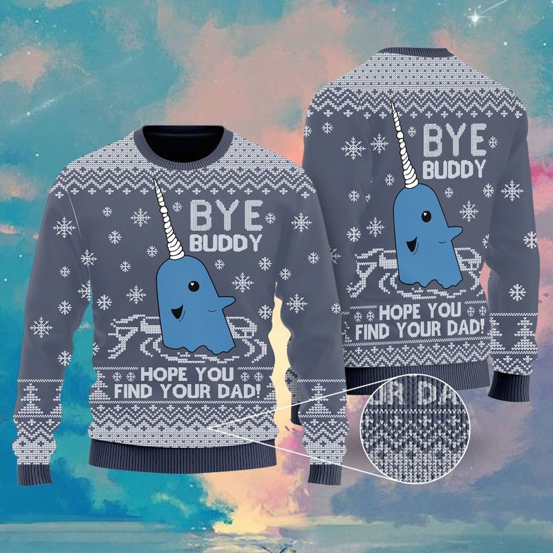 New 2021 Bye Buddy Hope You Find Your Dad Ugly Christmas Sweater