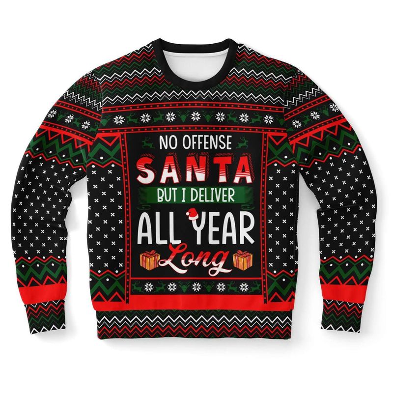 Mens No Offense Santa But I Deliver All Year Long Ugly Christmas Sweater