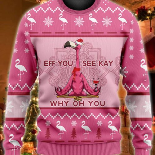 Eff You See Kay Why Oh You Flamingo Ugly Christmas Sweater