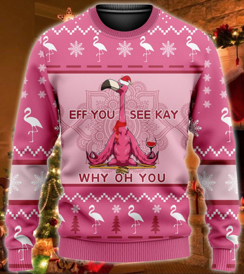 Eff You See Kay Why Oh You Flamingo Ugly Christmas Sweater