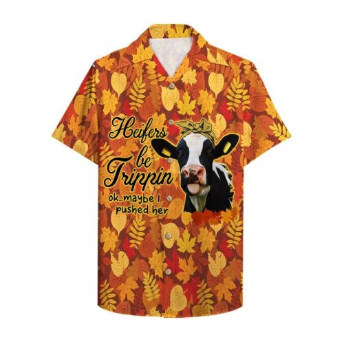 Farmer Heifers Be Trippin Ok Maybe I Pushed Her Hawaiian Shirt