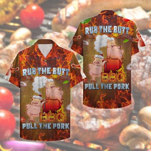 Grilling Rub The Butt Pull The Pork Hawaiian Shirt