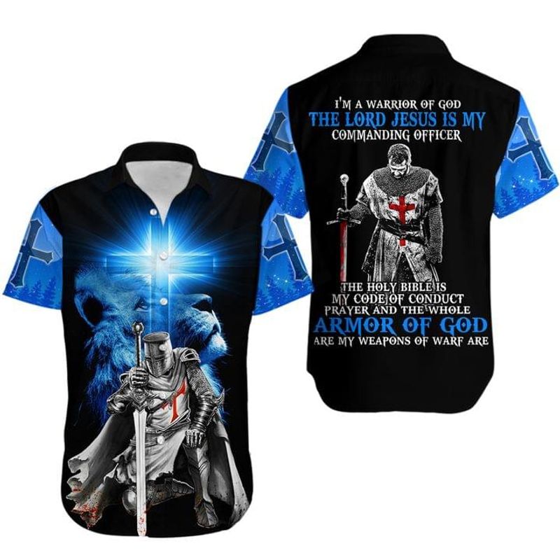 Im A Warrior Of God The Lord Jesus Is My Commanding Officer Hawaiian Shirt