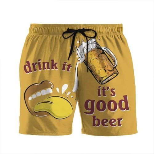 Drink It Its Good Beer Swim Trunks Beach Shorts