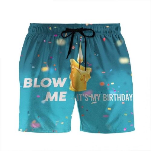 3 D Blow Me Its My Birthday Swim Trunks Beach Shorts