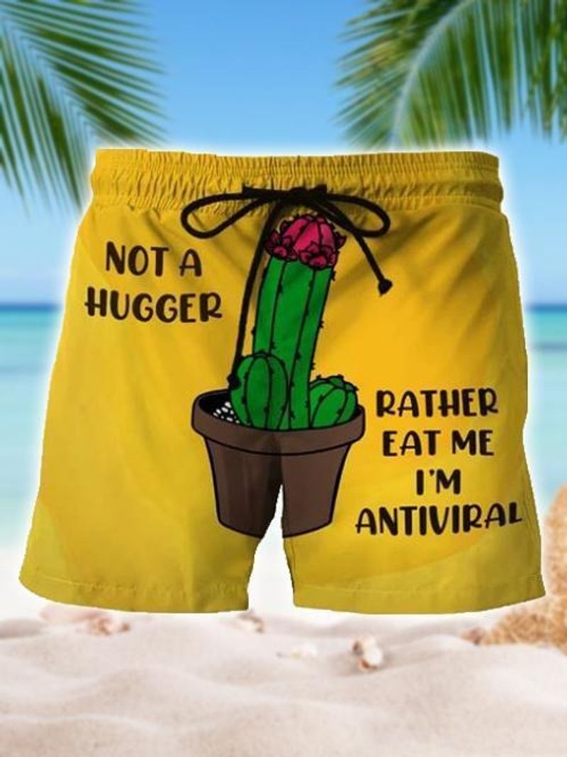 Cactus Not A Hugger Rather Eat Me Im Antiviral Swim Trunks Beach Shorts