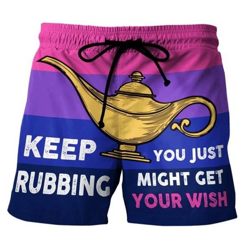 Keep Rubbing You Just Might Get Your Wish Beach Short Keep Rubbing You Just Might Get Your Wish Beach Short