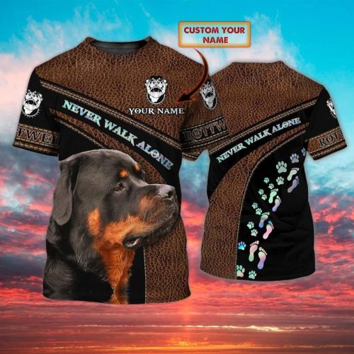 Personalized Rottweiler Never Walk Alone 3 D Shirt