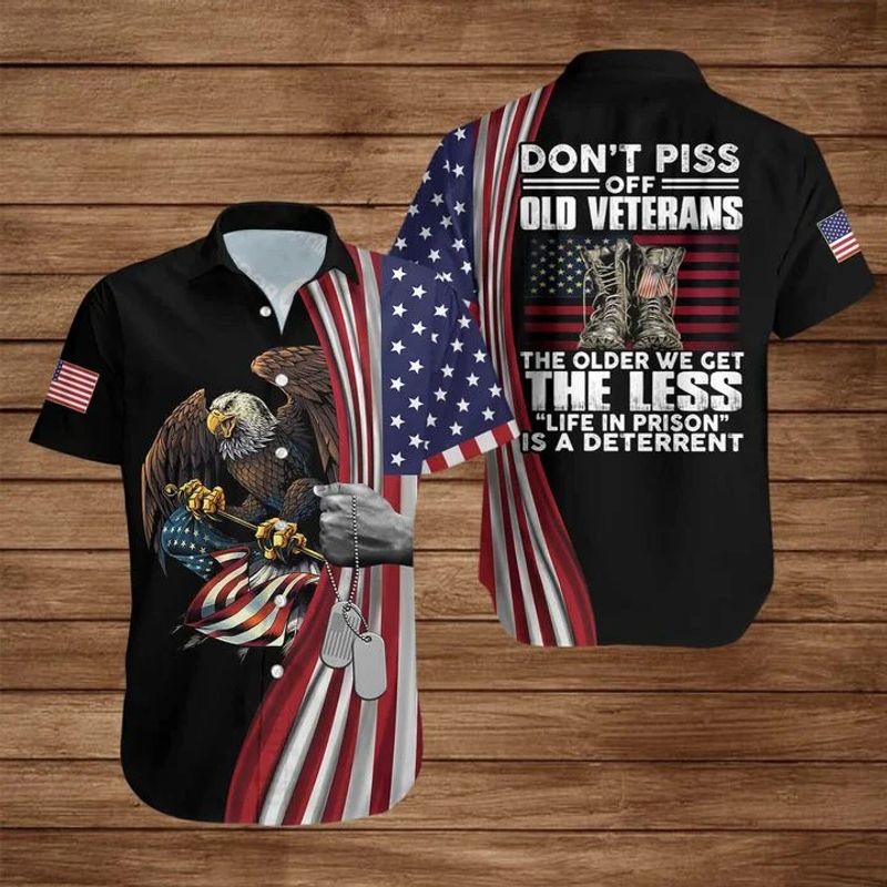 US Veterans Dont Piss Off Old People The Older We Get The Less Hawaiian Shirt