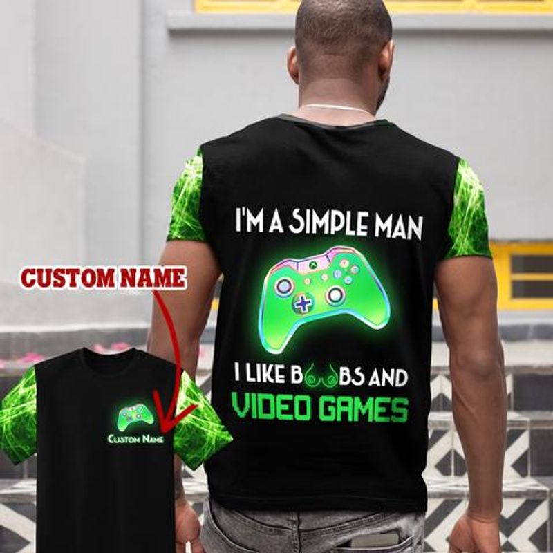 Personalized Im A Simple Man I Like Boobs And Video Games 3 D Shirt