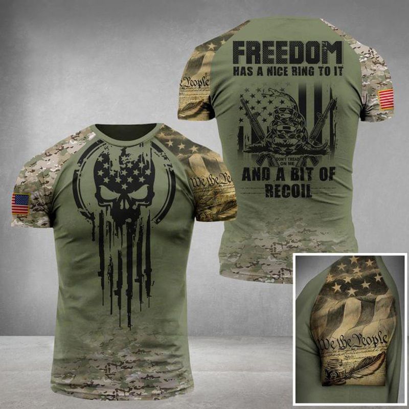 Freedom Has A Nice Ring To It And A Bit Of Recoil Skull Military 3 D T Shirt