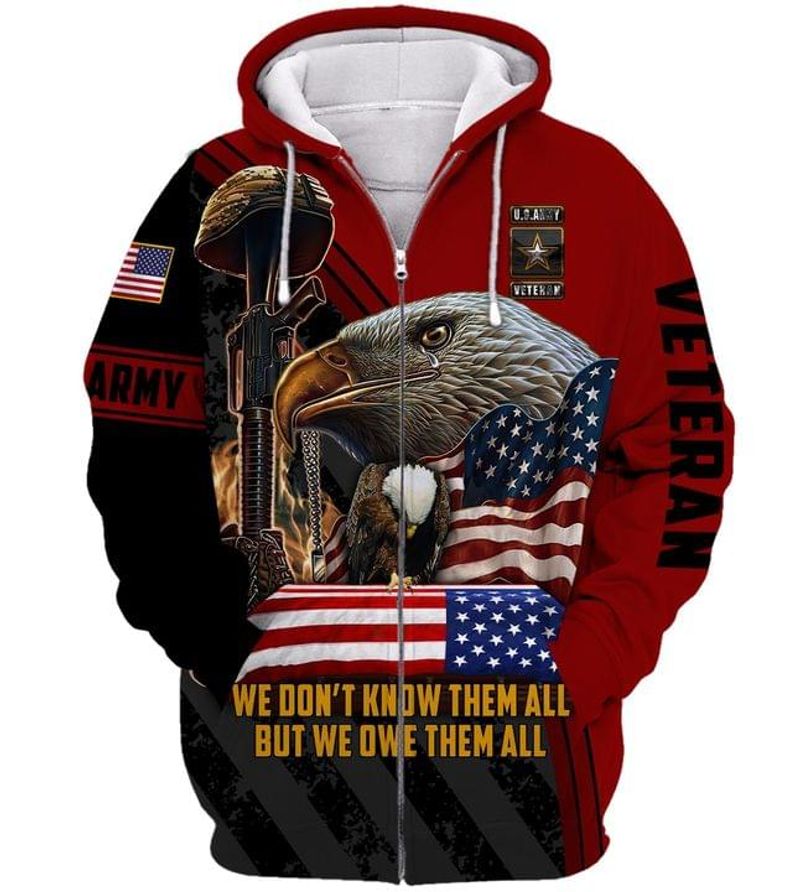 We Dont Know Them All But We Owe Them All Veteran Zip Hoodie