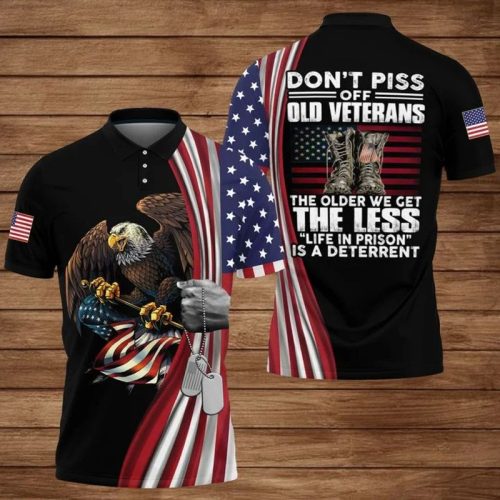 US Veterans Dont Piss Off Old People The Older We Get The Less Polo Shirt