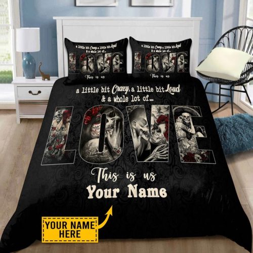 Personalized Sugar Skull Couple This Is Us Crazy Loud Whole A Lot Of Love Bedding Set