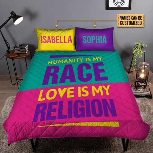 Personalized Humanity Is My Race Love Is My Religion Quilt Bedding Set