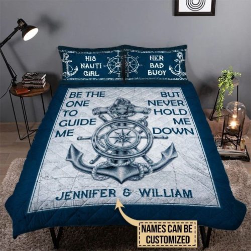 Personalized Sailor Anchor Be The One To Guide Me But Never Hold Me Down Quilt Bedding Set