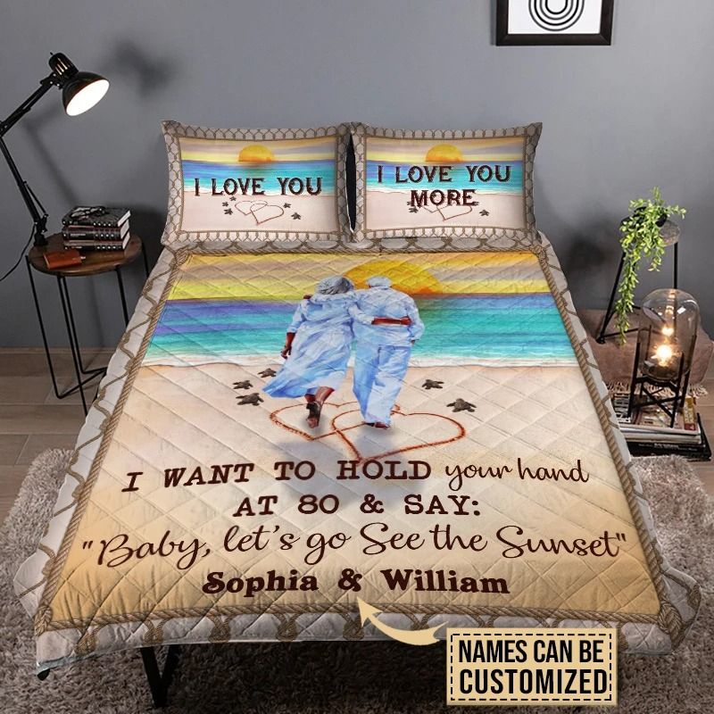 Personalized Sunset Beach I Want To Hold Your Hand At 80 Quilt Bedding Set