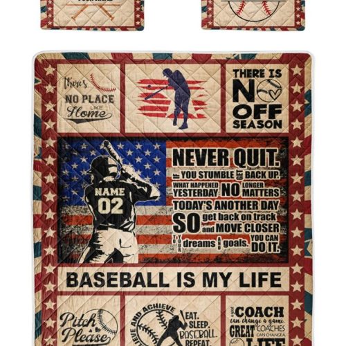 Personalized Baseball Is My Life Never Quit Quilt Bedding Set