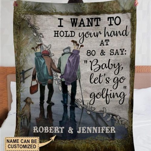 Personalized Golf I Want To Hold Your And At 80 Say Fleece Blanket
