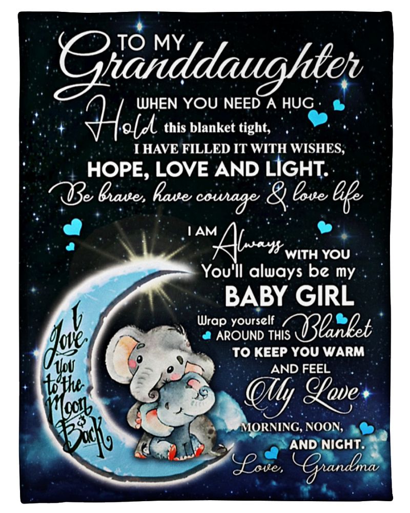 To My Granddaughter When You Need A Hug Hold This Blanket Tight Elephant Fleece Blanket