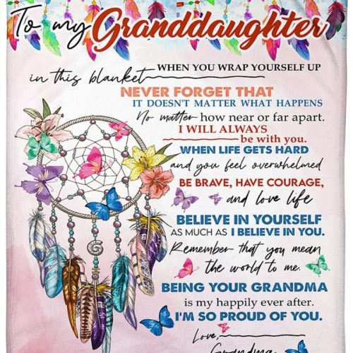 To My Granddaughter Being Your Grandma Is My Happily Ever After Im So Proud Of You Blanket