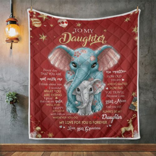 Elephants To My Daughter My Love For You Is Forever Quilt