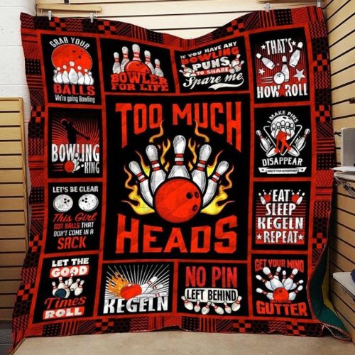 Bowling Lover Too Much Heads Quilt