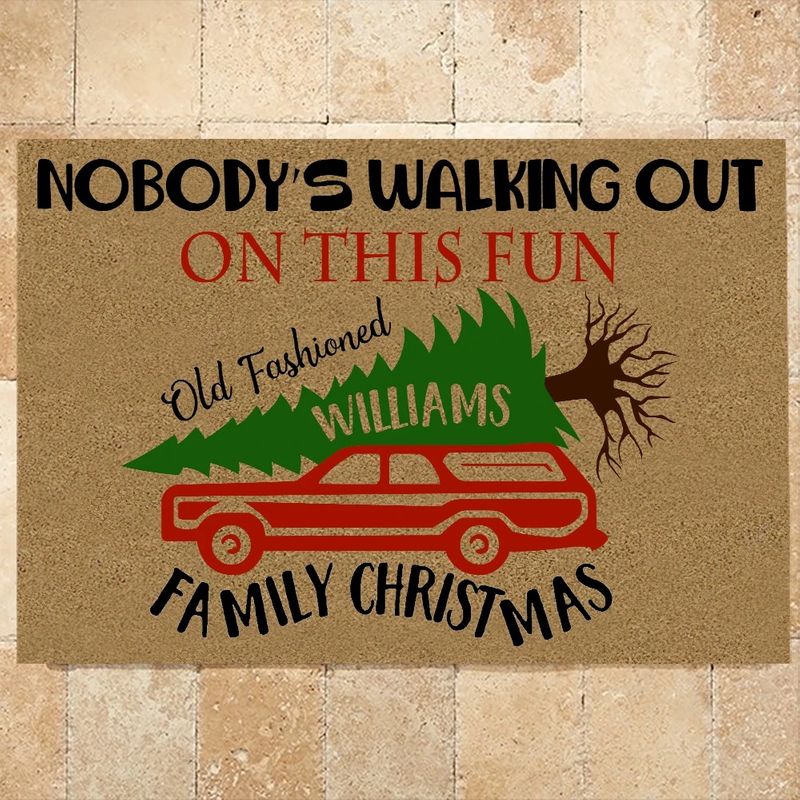 Personalized Nobodys Walking Out This Fun Old Fashion Family Christmas Doormat