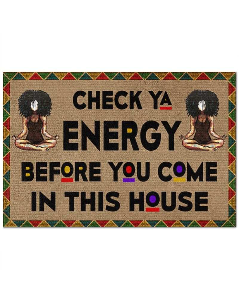 Yoga Black Girl Check Ya Energy Before You Come In This House Doormat