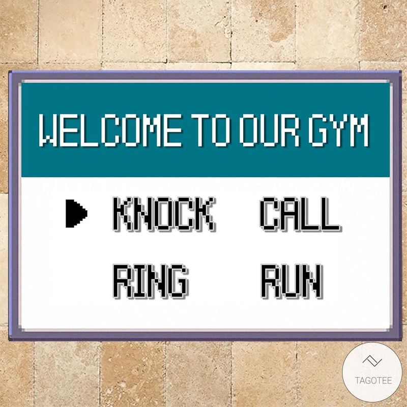 Welcome To Our Gym Knock Call Ring Run Doormat