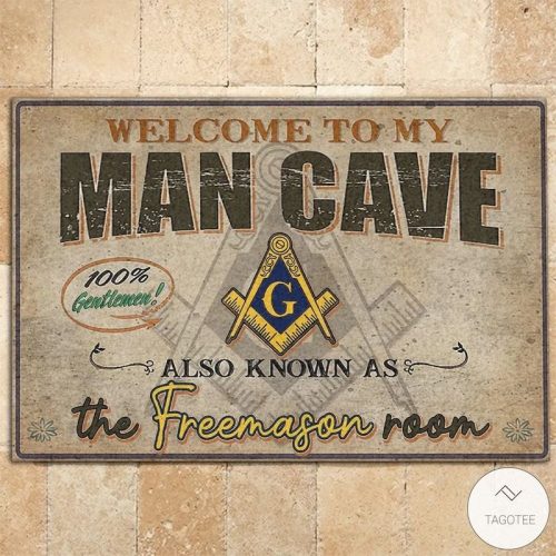 Welcome To My Man Cave Also Known As The Freemason Room Doormat